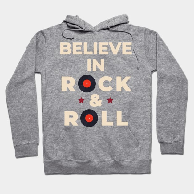 Believe In Rock & Roll Hoodie by LegitHooligan